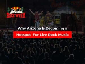 Why Arizona is Becoming a Hotspot For Live Rock Music