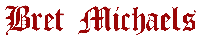 Bret Michaels